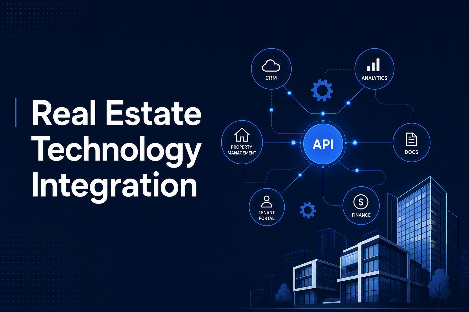 Real Estate Technology Integration: The 2026 Strategy Guide